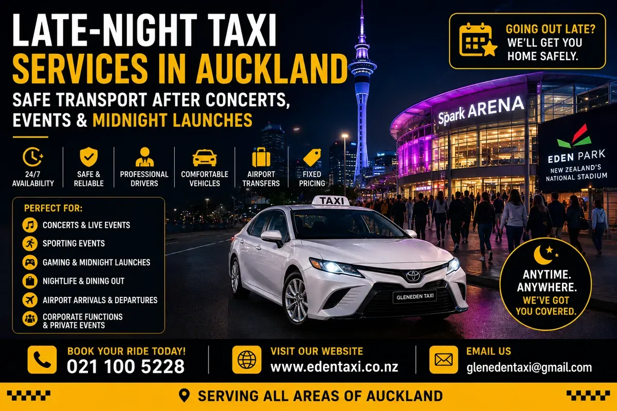 Late-Night Taxi Services in Auckland: Safe Transport After Concerts, Events & Midnight Launches